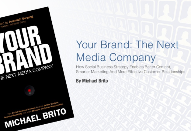 Your Brand: The Next Media Company – Become A Content Organization